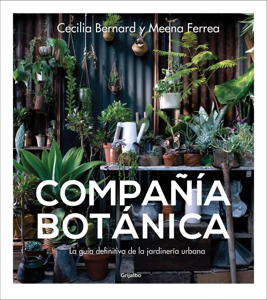 Compañía Botánica: La Guía Definitiva de la Jardinería Urbana